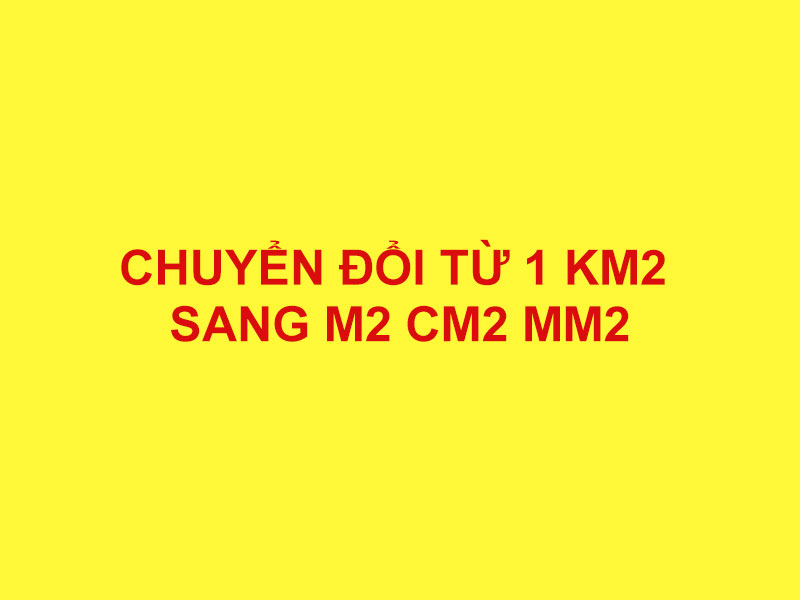 Chuyển đổi Milimet vuông (mm2) sang Mét vuông (m2)